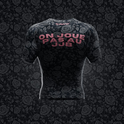 RASHGUARD "ON JOUE PAS AU JJB"